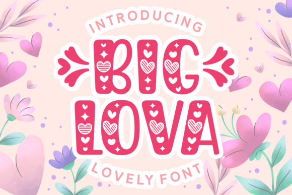 Big Lova: A Romantic Font for Digital Design