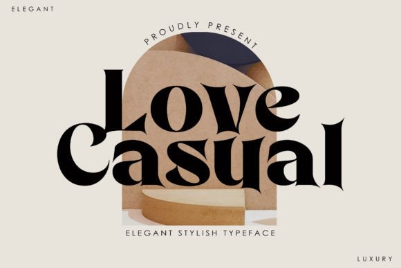 Love Casual: A Serif Font That Elevates Feminine, Luxury Campaigns
