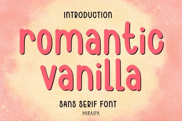 Romantic Vanilla: A Warm, Friendly Sans Serif Font for Small Business Branding