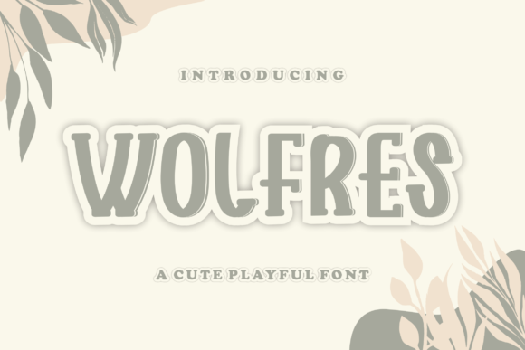 Wolfres: A Serif Font That Elevates Handmade Design